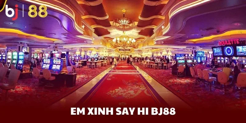 Em xinh say hi BJ88